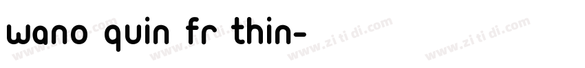 Wano Quin FR Thin字体转换